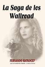 La Saga de Los Wallroad