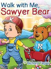 Walk with Me, Sawyer Bear