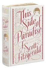 This Side of Paradise and Other Classic Works (Barnes & Noble Collectible Editions)