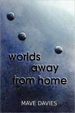 Worlds Away from Home