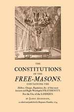 The Constitutions of the Free-Masons