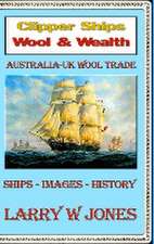 Clipper Ships - Wool and Wealth