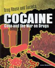 Cocaine: Coke and the War on Drugs