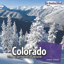 Colorado: The Centennial State