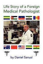 Life Story of a Foreign Medical Pathologist