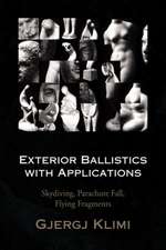 Exterior Ballistics with Applications