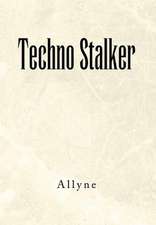 Allyne: Techno Stalker