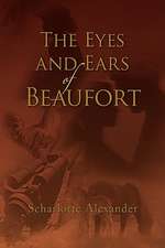 The Eyes and Ears of Beaufort