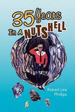 Phillips, R: 35 Years in a Nutshell