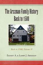 The Arszman Family History Back to 1500 Vol.2