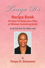 Simmons, T: Tonya D's Recipe Book