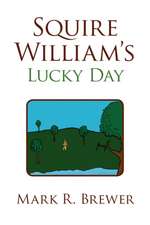 Brewer, M: Squire William's Lucky Day