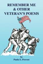 Remember Me & Other Veteran's Poems