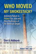 Holbrook, D: Who Moved My Smokestack?