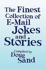 The Finest Collection of E-mail Jokes and Stories