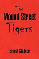 The Mound Street Tigers