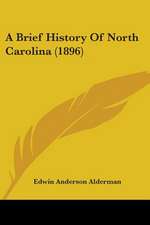 A Brief History Of North Carolina (1896)