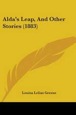 Alda's Leap, And Other Stories (1883)