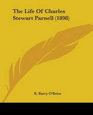 The Life Of Charles Stewart Parnell (1898)