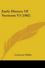 Early History Of Vermont V3 (1902)