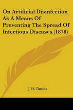 On Artificial Disinfection As A Means Of Preventing The Spread Of Infectious Diseases (1878)