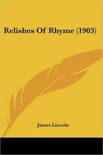 Relishes Of Rhyme (1903)