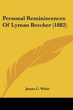 Personal Reminiscences Of Lyman Beecher (1882)