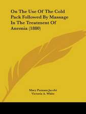 On The Use Of The Cold Pack Followed By Massage In The Treatment Of Anemia (1880)