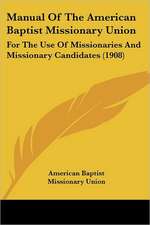 Manual Of The American Baptist Missionary Union