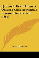 Quomodo Dei In Homeri Odyssea Cum Hominibus Commercium Faciant (1894)