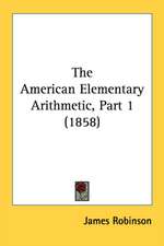 The American Elementary Arithmetic, Part 1 (1858)