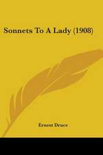 Sonnets To A Lady (1908)