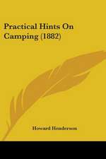 Practical Hints On Camping (1882)