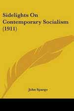 Sidelights On Contemporary Socialism (1911)