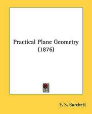 Practical Plane Geometry (1876)