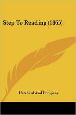 Step To Reading (1865)