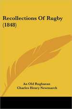 Recollections Of Rugby (1848)