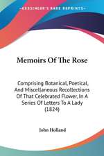 Memoirs Of The Rose