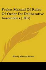 Pocket Manual Of Rules Of Order For Deliberative Assemblies (1885)