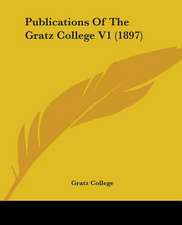 Publications Of The Gratz College V1 (1897)