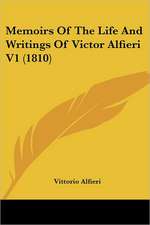 Memoirs Of The Life And Writings Of Victor Alfieri V1 (1810)