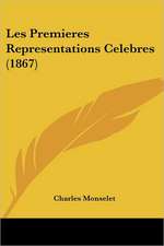 Les Premieres Representations Celebres (1867)