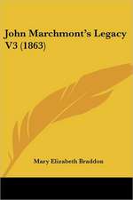 John Marchmont's Legacy V3 (1863)