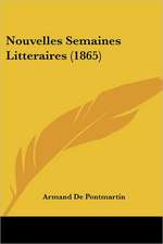 Nouvelles Semaines Litteraires (1865)