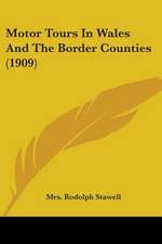 Motor Tours In Wales And The Border Counties (1909)