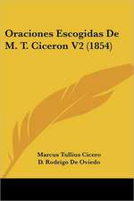 Oraciones Escogidas De M. T. Ciceron V2 (1854)