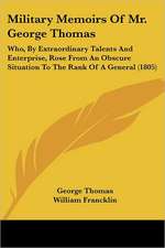 Military Memoirs Of Mr. George Thomas