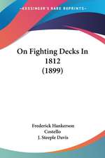 On Fighting Decks In 1812 (1899)