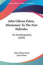 John Gibson Paton, Missionary To The New Hebrides