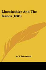 Lincolnshire And The Danes (1884)